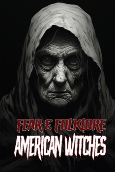 Paperback Fear & Folklore: American Witches Book