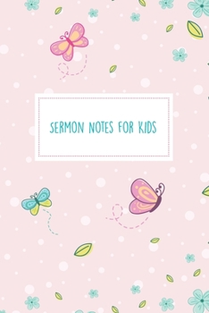 Paperback Sermon Notes for Kids: Butterflies and Flowers Book