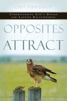 Paperback Opposites Attract: Understanding God's Design for Lasting Relationships Book