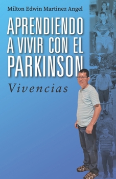 Paperback Aprendiendo a vivir con el párkinson: Vivencias [Spanish] Book
