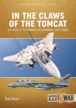 Paperback In the Claws of the Tomcat: US Navy F-14 Tomcat in Combat, 1987-2000 Book