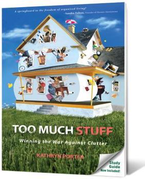 Paperback Too Much Stuff: Winning the War Against Clutter Book