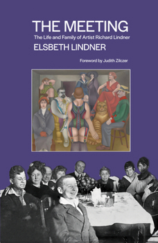 The Meeting: The Life and Family of Artist Richard Lindner