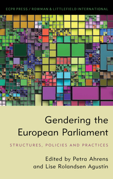 Paperback Gendering the European Parliament: Structures, Policies, and Practices Book
