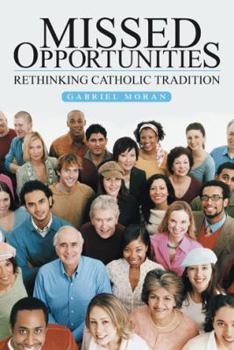 Hardcover Missed Opportunities: Rethinking Catholic Tradition Book