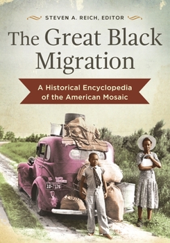 Hardcover The Great Black Migration: A Historical Encyclopedia of the American Mosaic Book