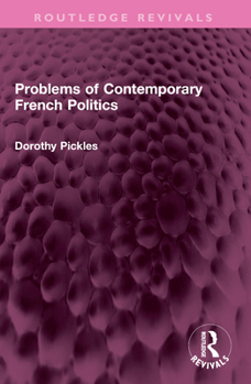Paperback Problems of Contemporary French Politics Book
