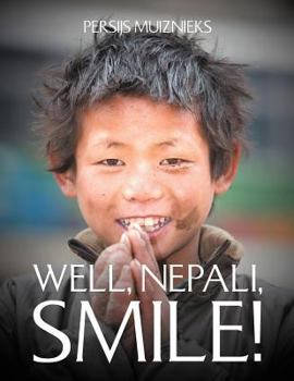Paperback Well, Nepali, Smile! Book