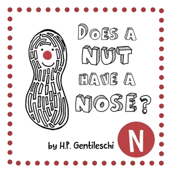 Paperback Does A Nut Have A Nose?: The Letter N Book