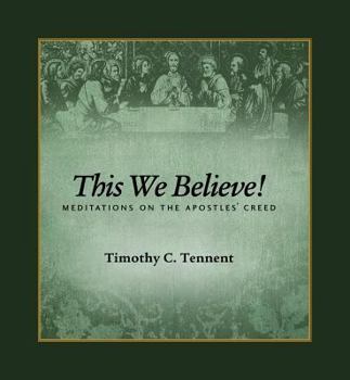 Paperback This We Believe! : Meditations on the Apostles' Creed Book