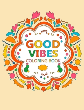 Paperback Good Vibes coloring book: color this book with good vibes and enjoy! Book