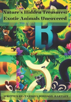 Paperback Nature's Hidden Treasures: Exotic Animals Uncovered Book