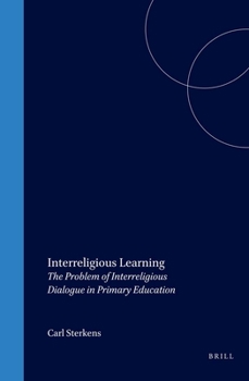 Hardcover Interreligious Learning: The Problem of Interreligious Dialogue in Primary Education Book