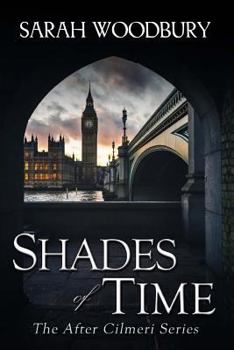 Shades of Time (The After Cilmeri Series) - Book #12 of the After Cilmeri