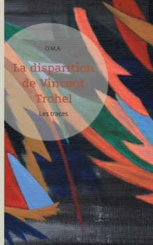 La disparition de Vincent Trohel: Les traces