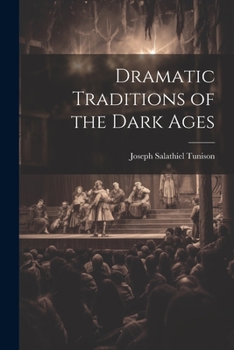 Paperback Dramatic Traditions of the Dark Ages Book