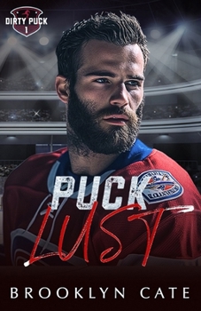Puck Lust: An MM Hate To Love Age Gap Hockey Romance (Dirty Puck Series)