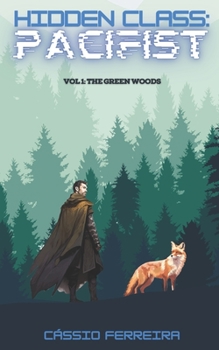 Hidden Class: Pacifist: The Green Woods