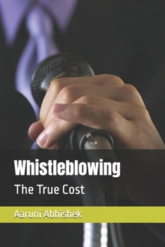 Paperback Whistleblowing: The True Cost Book