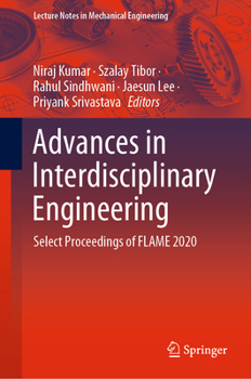 Hardcover Advances in Interdisciplinary Engineering: Select Proceedings of Flame 2020 Book
