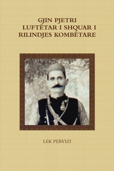 Paperback Gjin Pjetri - Luftëtar I Shquar I Rilindjes Kombëtare [Albanian] Book