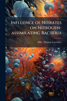 Paperback Influence of Nitrates on Nitrogen-assimilating Bacteria Book