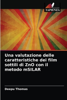 Paperback Una valutazione delle caratteristiche dei film sottili di ZnO con il metodo mSILAR [Italian] Book
