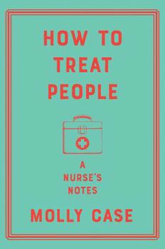 Hardcover How to Treat People: A Nurse's Notes Book