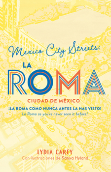 Paperback México City Streets. La Roma. (Bilingual Book) [Spanish] Book