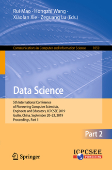 Paperback Data Science: 5th International Conference of Pioneering Computer Scientists, Engineers and Educators, Icpcsee 2019, Guilin, China, September 20-23, 2 Book