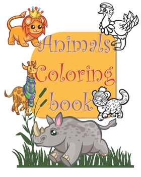 Animals coloring book: happy animals coloring book