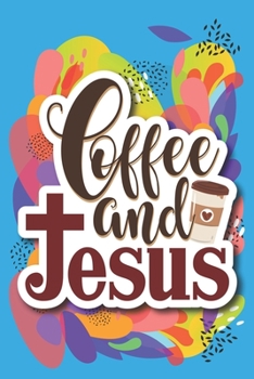 Paperback Coffee and Jesus: Devotional Journal & Notebook Book