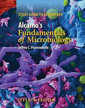 Alcamo's Fundamentals of Microbiology: Study Guide, Seventh Edition