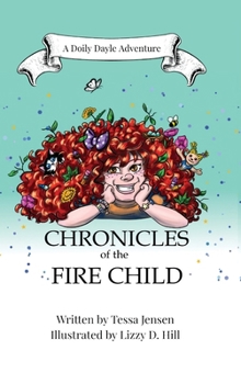 Chronicles of the Fire Child: Full Color Illustration Edition (The Astrid Beeswax series)