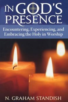 Paperback In God's Presence: Encountering, Experiencing, and Embracing the Holy in Worship Book