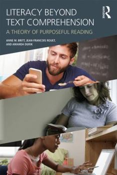 Paperback Literacy Beyond Text Comprehension: A Theory of Purposeful Reading Book