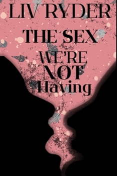 Paperback The Sex We're Not Having Book