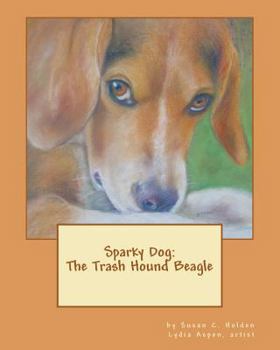 Paperback Sparky Dog: The Trash Hound Beagle Book