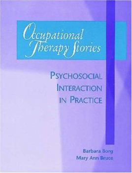 Paperback Occupational Therapy Stories: Psychosocial Interaction in Practice Book
