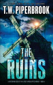 Paperback The Ruins 4: A Dystopian Society in a Post-Apocalyptic World Book