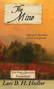 The Mine: Connecticut - Book  of the Tales from a Revolution