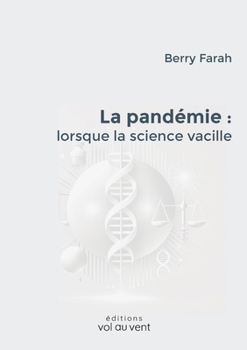 Paperback La pandémie: lorsque la science vacille [French] Book