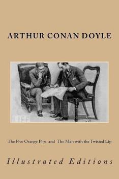 Paperback The Five Orange Pips and the Man with the Twisted Lip: Illustrated Editions Book