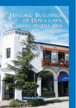 Paperback Historic Buildings of Downtown Carmel-By-The-Sea Book