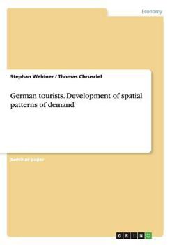 Paperback German tourists. Development of spatial patterns of demand Book