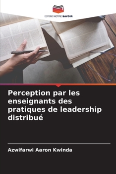 Paperback Perception par les enseignants des pratiques de leadership distribué [French] Book