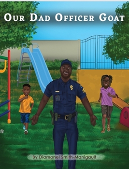 Hardcover Our Dad Officer Goat [Large Print] Book