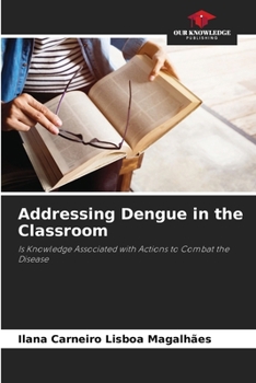 Paperback Addressing Dengue in the Classroom Book