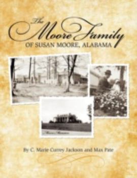 Paperback The Moore Family of Susan Moore, Alabama Book