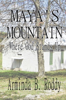 Paperback Maya's Mountain: Where God Stands Up Book